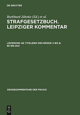 E-Book (pdf) Strafgesetzbuch. Leipziger Kommentar / Titeleien der Bände 4 bis 8; §§ 185-200 von 
