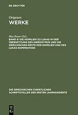Fester Einband Die Homilien zu Lukas in der Übersetzung des Hieronymus und die griechischen Reste der Homilien und des Lukas-Kommentars von 