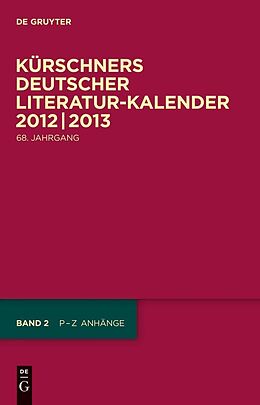 E-Book (pdf) Kürschners Deutscher Literatur-Kalender auf das Jahr ... / 2012/2013 von 