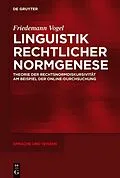 PDF Linguistik rechtlicher Normgenese von Friedemann Vogel