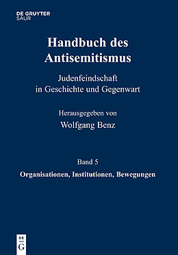 E-Book (pdf) Handbuch des Antisemitismus / Organisationen, Institutionen, Bewegungen von 