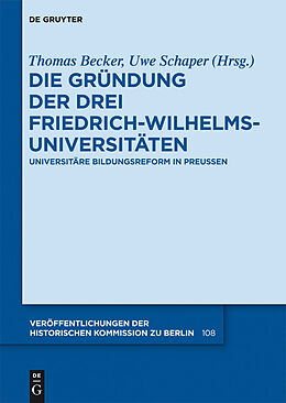 E-Book (pdf) Die Gründung der drei Friedrich-Wilhelms-Universitäten von 