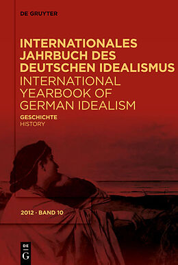 Kartonierter Einband Internationales Jahrbuch des Deutschen Idealismus / International... / Geschichte/History von 