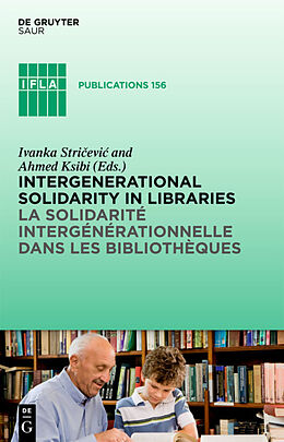 Fester Einband Intergenerational solidarity in libraries / La solidarité intergénérationnelle dans les bibliothèques von 