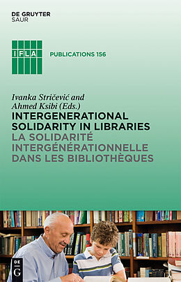 E-Book (pdf) Intergenerational solidarity in libraries / La solidarité intergénérationnelle dans les bibliothèques von 