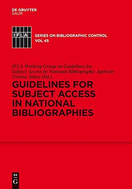 E-Book (pdf) Guidelines for Subject Access in National Bibliographies von IFLA Working Group on Guidelines for Subject Access by National