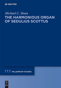 Fester Einband The Harmonious Organ of Sedulius Scottus von Michael C. Sloan
