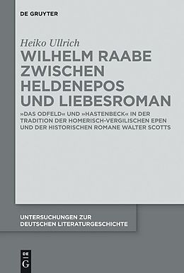 E-Book (pdf) Wilhelm Raabe zwischen Heldenepos und Liebesroman von Heiko Ullrich