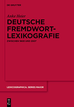 Fester Einband Deutsche Fremdwortlexikografie zwischen 1800 und 2007 von Anke Heier