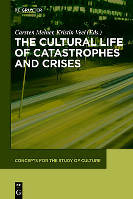 Livre Relié The Cultural Life of Catastrophes and Crises de 