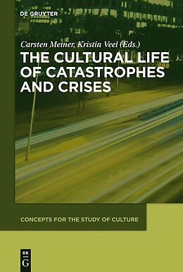 eBook (pdf) The Cultural Life of Catastrophes and Crises de 