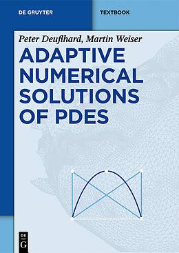 E-Book (pdf) Adaptive Numerical Solution of PDEs von Peter Deuflhard, Martin Weiser