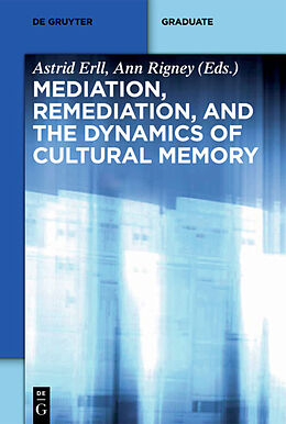 Couverture cartonnée Mediation, Remediation, and the Dynamics of Cultural Memory de 