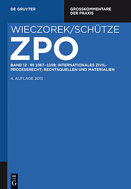 E-Book (pdf) Zivilprozessordnung und Nebengesetze / §§ 1067-1109; Internationales Zivilprozessrecht; Rechtsquellen und Materialien von 