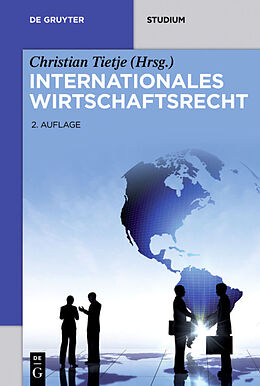 Kartonierter Einband Internationales Wirtschaftsrecht von Horst-Peter Götting, Urs Peter Gruber, Jörn Lüdemann