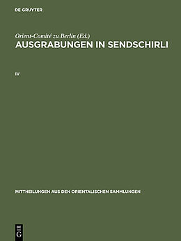 Fester Einband Ausgrabungen in Sendschirli / Ausgrabungen in Sendschirli. IV von Orient-Comité zu Berlin