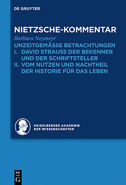 E-Book (pdf) Historischer und kritischer Kommentar zu Friedrich Nietzsches Werken / Kommentar zu Nietzsches &quot;Unzeitgemässen Betrachtungen&quot; von Barbara Neymeyr