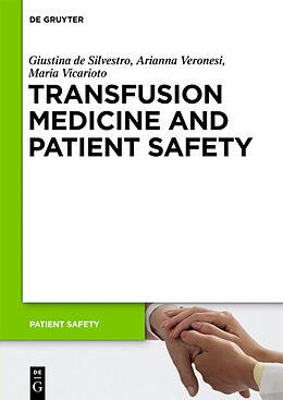 Couverture cartonnée Transfusion Medicine and Patient Safety de Giustina De Silvestro, Maria Vicarioto, Arianna Veronesi