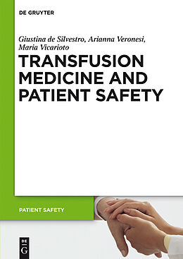 eBook (pdf) Transfusion Medicine and Patient Safety de Giustina De Silvestro, Arianna Veronesi, Maria Vicarioto