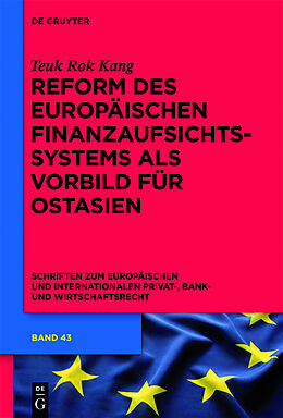 Fester Einband Reform des europäischen Finanzaufsichtssystems als Vorbild für Ostasien von Teuk Rok Kang