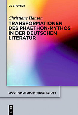 Fester Einband Transformationen des Phaethon-Mythos in der deutschen Literatur von Christiane Hansen