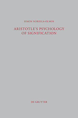 E-Book (pdf) Aristotle's Psychology of Signification von Simon Noriega-Olmos