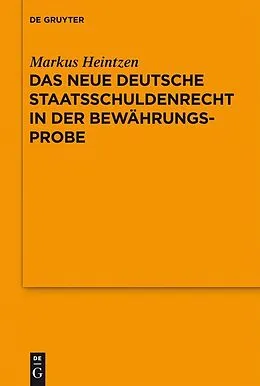 E-Book (pdf) Das neue deutsche Staatsschuldenrecht in der Bewährungsprobe von Markus Heintzen