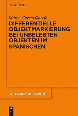 E-Book (pdf) Differentielle Objektmarkierung bei unbelebten Objekten im Spanischen von Marco García García