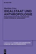 E-Book (pdf) Idealstaat und Anthropologie von Matthias Löwe