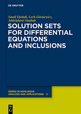 eBook (pdf) Solution Sets for Differential Equations and Inclusions de Smaïl Djebali, Lech Górniewicz, Abdelghani Ouahab