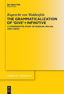 E-Book (pdf) The Grammaticalization of Give + Infinitive von Ruprecht Waldenfels
