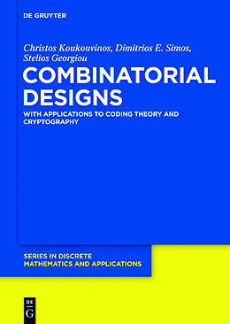 Livre Relié Combinatorial Designs de Stelios Georgiou, Christos Koukouvinos