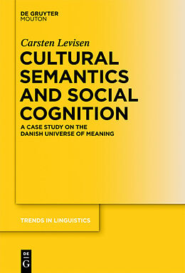 Fester Einband Cultural Semantics and Social Cognition von Carsten Levisen