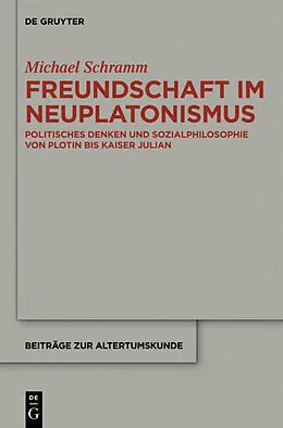 Fester Einband Freundschaft im Neuplatonismus von Michael Schramm