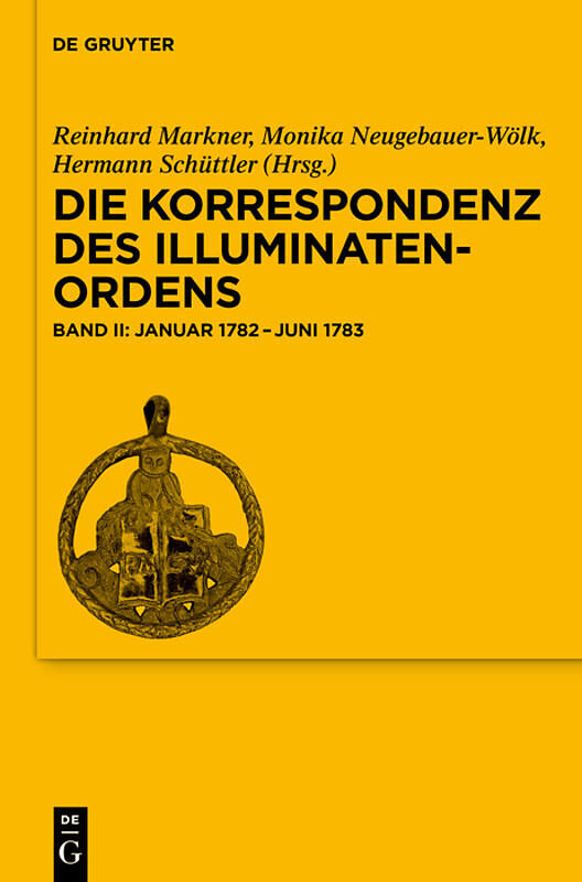 Die Korrespondenz des Illuminatenordens / Januar 1782-Juni 1783