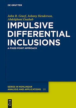 E-Book (pdf) Impulsive Differential Inclusions von John R. Graef, Johnny Henderson, Abdelghani Ouahab