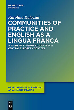 Livre Relié Communities of Practice and English as a Lingua Franca de Karolina Kalocsai