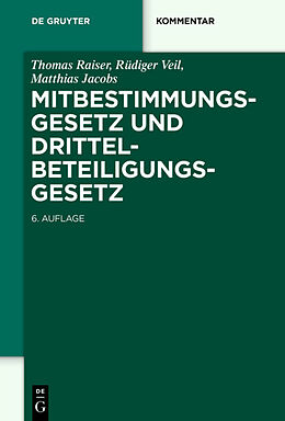 Fester Einband Mitbestimmungsgesetz und Drittelbeteiligungsgesetz von Thomas Raiser, Rüdiger Veil, Matthias Jacobs