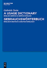 E-Book (pdf) A Usage Dictionary English-German / German-English - Gebrauchswörterbuch Englisch-Deutsch / Deutsch-Englisch von Gabriele Stein