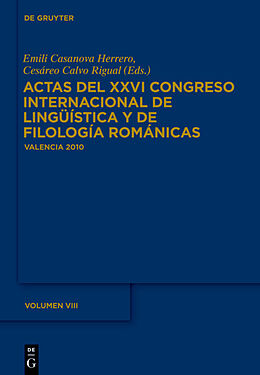 Livre Relié Actas del XXVI Congreso Internacional de Lingüística y de Filología Románicas. Tome VIII de 