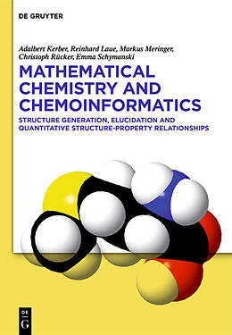 Fester Einband Mathematical Chemistry and Chemoinformatics von Adalbert Kerber, Reinhard Laue, Emma Schymanski