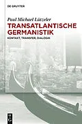 PDF Transatlantische Germanistik von Paul Michael Lützeler