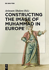 E-Book (pdf) Constructing the Image of Muhammad in Europe von 