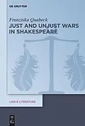 E-Book (pdf) Just and Unjust Wars in Shakespeare von Franziska Quabeck