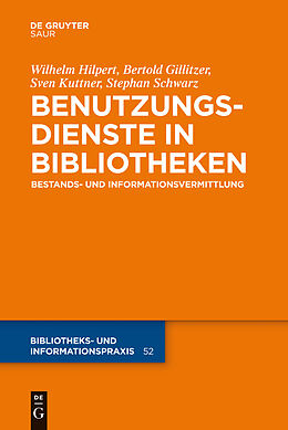 E-Book (pdf) Benutzungsdienste in Bibliotheken von Wilhelm Hilpert, Bertold Gillitzer, Sven Kuttner