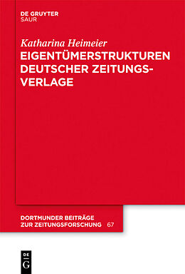 Fester Einband Eigentümerstrukturen deutscher Zeitungsverlage von Katharina Heimeier