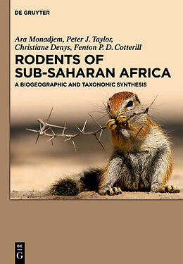 Fester Einband Rodents of Sub-Saharan Africa von Ara Monadjem, Fenton P. D. Cotterill, Christiane Denys
