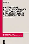 E-Book (pdf) Anlegerschutz im Wertpapiergeschäft. Verantwortlichkeit der Organmitglieder von Kreditinstituten von B. Müller-Christmann, H.C. Grigoleit, F.A. Schäfer