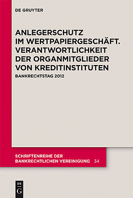 E-Book (pdf) Anlegerschutz im Wertpapiergeschäft. Verantwortlichkeit der Organmitglieder von Kreditinstituten von B. Müller-Christmann, H.C. Grigoleit, F.A. Schäfer