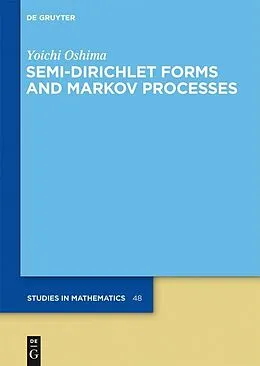 PDF Semi-Dirichlet Forms and Markov Processes von Yoichi Oshima
